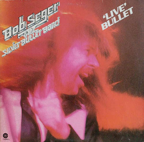 Cover Bob Seger And The Silver Bullet Band - 'Live' Bullet (2xLP, Album, RE, Tan) Schallplatten Ankauf