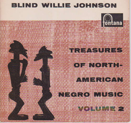 Cover Blind Willie Johnson - Treasures Of North American Negro Music Volume 2 (7, EP) Schallplatten Ankauf