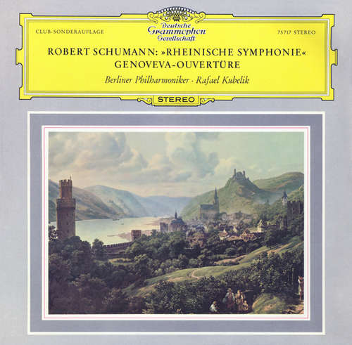 Cover Robert Schumann, Berliner Philharmoniker ∙ Rafael Kubelik - »Rheinische Symphonie« / Genoveva-Ouvertüre (LP, Club) Schallplatten Ankauf