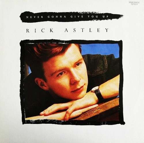 Cover Rick Astley - Never Gonna Give You Up (12, Maxi) Schallplatten Ankauf