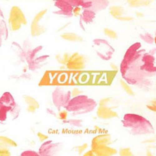 Cover Yokota* - Cat, Mouse And Me (CD, Album) Schallplatten Ankauf
