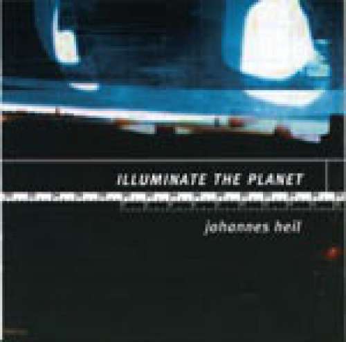 Cover Johannes Heil - Illuminate The Planet (3x12, Album) Schallplatten Ankauf