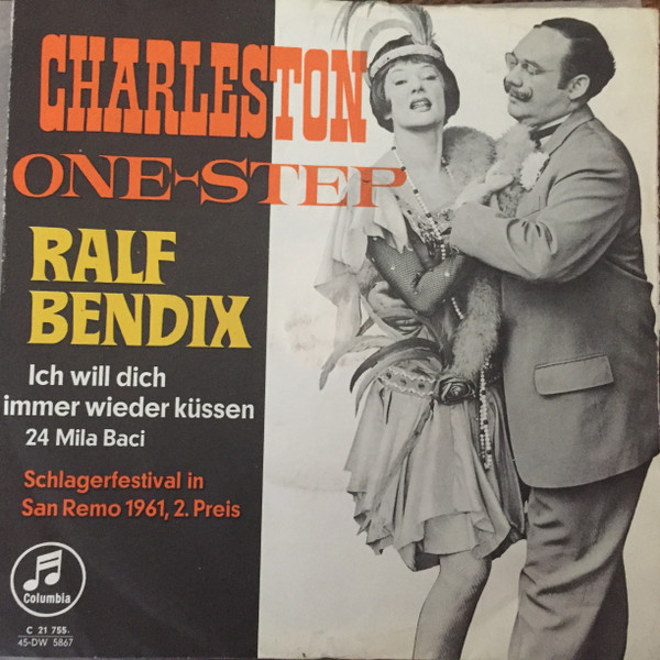 Cover Ralf Bendix - Charleston One-Step / Ich Will Dich Immer Wieder Küssen (7, Single) Schallplatten Ankauf