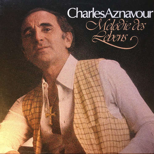 Cover Charles Aznavour - Melodie des Lebens (LP, Album) Schallplatten Ankauf
